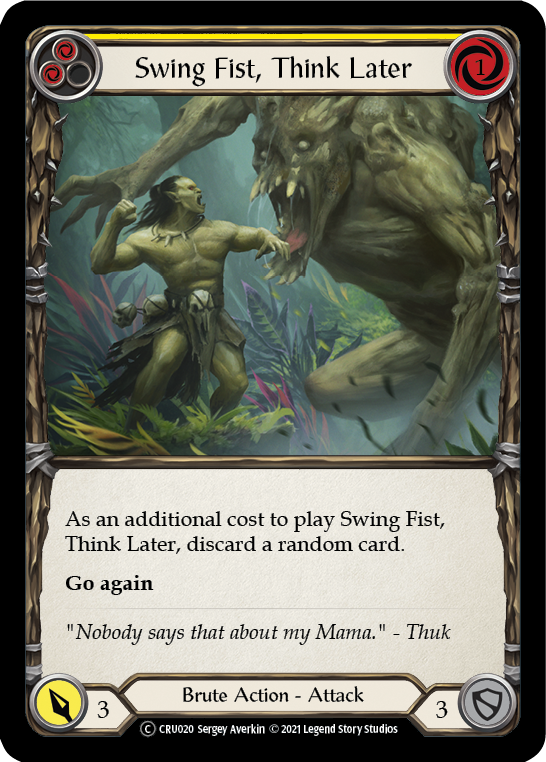 Flesh and Blood - Swing Fist, Think Later (Yellow) - Crucible of War Unlimited