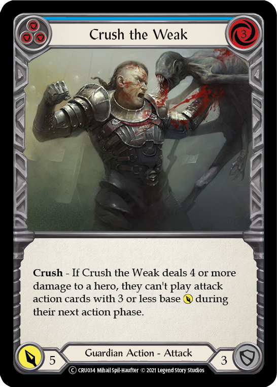 Flesh and Blood - Crush the Weak (Blue) - Crucible of War Unlimited